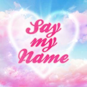 Say My Name album cover