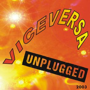 Viceversa Unplugged (2003) (Unplugged) album cover