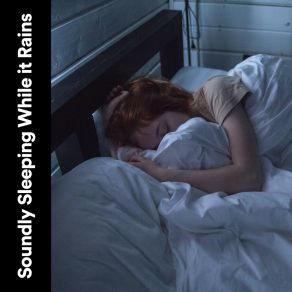 Soundly Sleeping While It Rains album cover