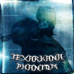 TEXARKANA PHANTOM album cover