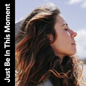 Just Be In This Moment album cover