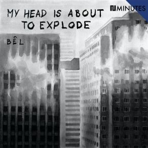 My Head Is About To Explode album cover