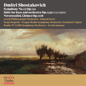Dmitri Shostakovich: Symphony No. 15, Suite, Op. 145a, Novorossiisk Chimes, Op. 111b album cover