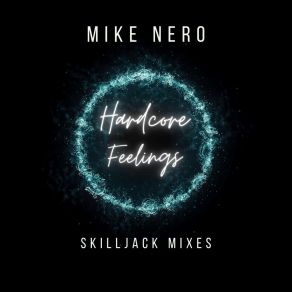 Hardcore Feelings (Skilljack Mixes) album cover