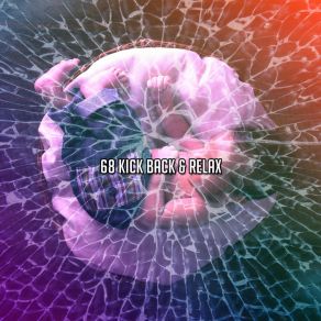 68 Kick Back & Relax album cover