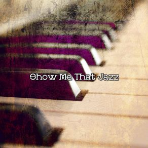 Show Me That Jazz album cover