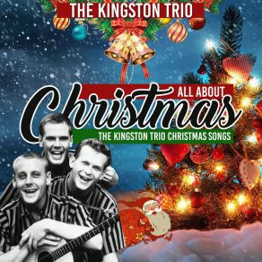 All About Christmas (The Kingston Trio Christmas Songs) album cover