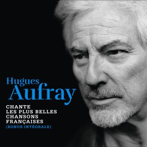 Hugues Aufray Chante Les Plus Belles Chansons Françaises album cover