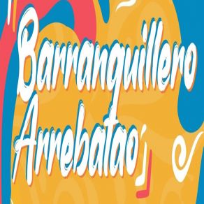 Barranquillero Arrebatao album cover