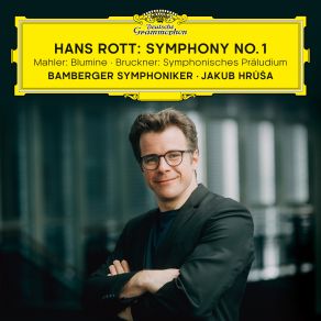 Hans Rott: Symphony No. 1 - Mahler- Blumine - Bruckner: Symphonisches Präludium album cover