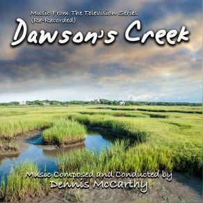 Dawson's Creek (Music From The Television Series) (Re-Recorded) (Original Soundtrack) album cover