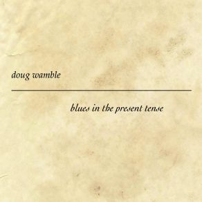 Blues In The Present Tense album cover