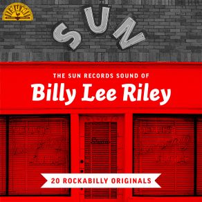 The Sun Records Sound Of Billy Lee Riley (20 Rockabilly Originals) album cover