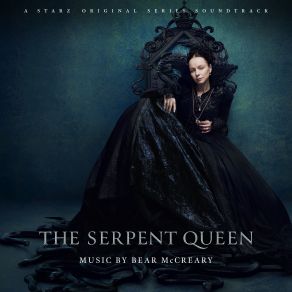 The Serpent Queen (A Starz Original Series Soundtrack) album cover