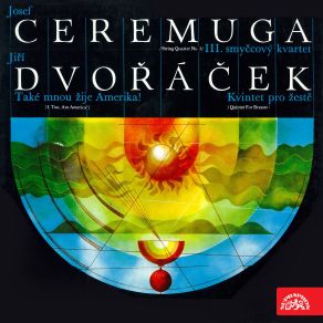 Ceremuga: III. String Quartet, Dvořáček: I, Too, Am America!, Quintet For Brasses album cover