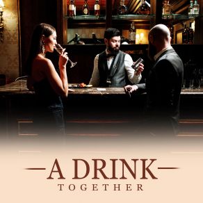 A Drink Together album cover