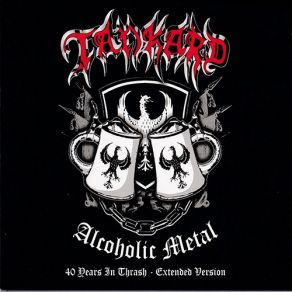 Alcoholic Metal 40 Years In Thrash (Extended Version) album cover