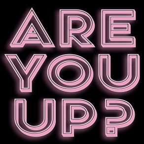 Are You Up (Single) album cover
