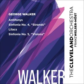 Walker Antifonys, Lilacs, Sinfonias Nos 4 & 5 album cover