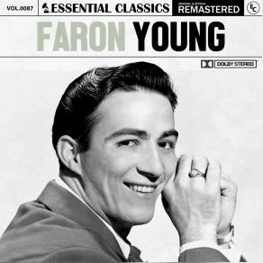 Essential Classics, Vol. 87: Faron Young (Remastered 2022) album cover