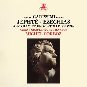 Carissimi: Jephté, Ezechias, Abraham Et Isaac & Tolle, Sponsa album cover