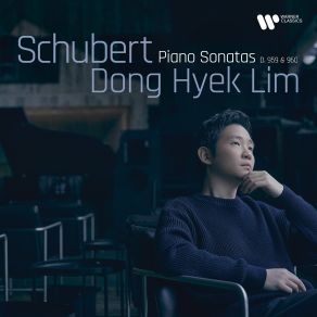 Dong Hyek Lim - Schubert - Piano Sonatas D. 959 & 960 album cover