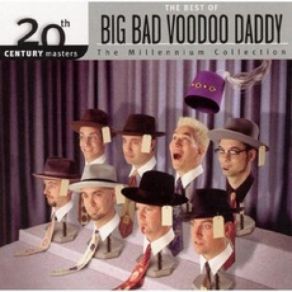 20Th Century Masters: The Millennium Collection: The Best Of Big Bad Voodoo Daddy album cover