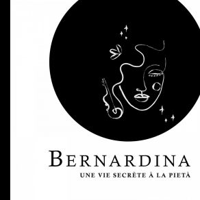 Bernardina, Une Vie Secrète À La Pietà album cover