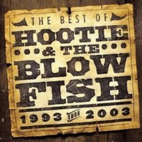 The Best Of Hootie & The Blowfish (1993 Thru 2003) album cover