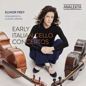 Elinor Frey - Early Italian Cello Concertos album cover