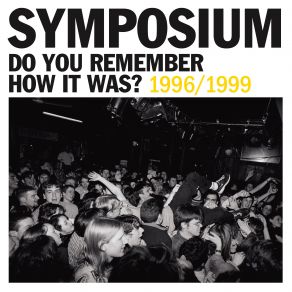Do You Remember How It Was The Best Of Symposium (1999) album cover