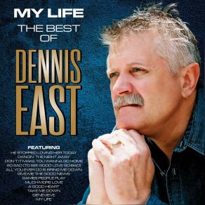 My Life The Best Of Dennis East album cover