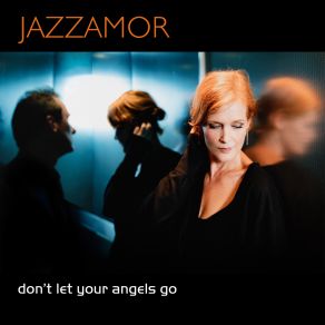 Don't Let Your Angels Go album cover