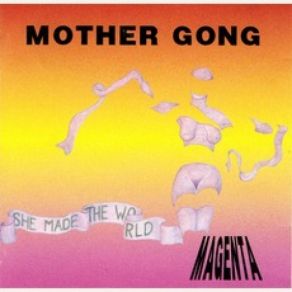 She Made The World Magenta album cover