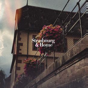 Strasbourg & Home album cover