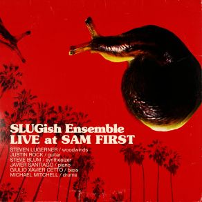 SLUGish Ensemble: Live At Sam First album cover