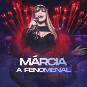 Márcia A Fenomenal (Ao Vivo) album cover