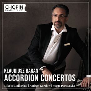 Mikołaj Majkusiak, Andrzej Karałow, Marta Ptaszyńska: Accordion Concertos album cover
