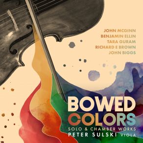 Bowed Colors: Solo & Chamber Works album cover