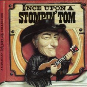 Once Upon A Stompin' Tom album cover