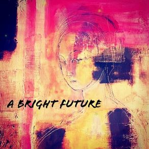 A Bright Future album cover