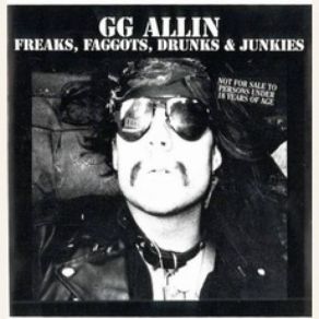 Freaks, Faggots, Drunks & Junkies (Re-Issue) album cover