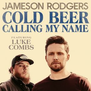 Cold Beer Calling My Name (Single) album cover