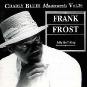 Charly Blues Masterworks, Volume 36: Jelly Roll King album cover