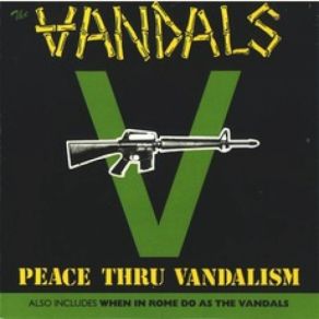 Peace Thru Vandalism / When In Rome Do As The Vandals album cover