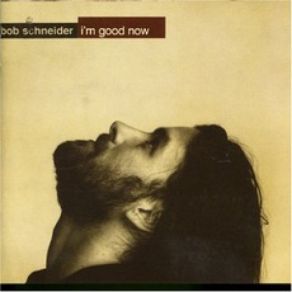 I'm Good Now album cover