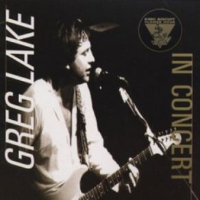 King Biscuit Flower Hour: Greg Lake In Concert album cover