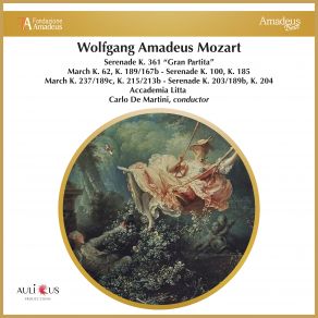Mozart: Serenade K. 361 “Gran Partita” - March K. 62, K. 189 / 167b - Serenade K. 100, K. 185 - March K. 237 / 189c, K. 215 / 213b - Serenade K. 203 / 189b, K. 204 album cover