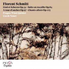 Florent Schmitt: Lied Et Scherzo, Suite En Rocaille, A Tour D'anches, Chants Alizés album cover