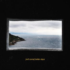 Will Come Better Days album cover